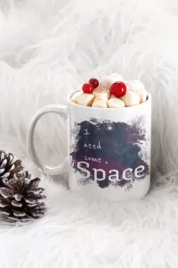 I need Space - 11oz Ceramic Mug