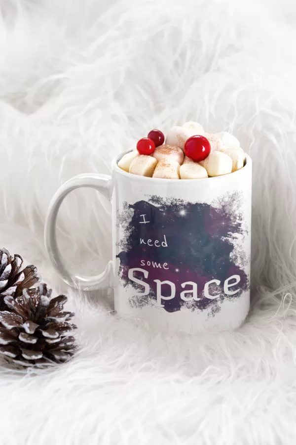 I need Space - 11oz Ceramic Mug